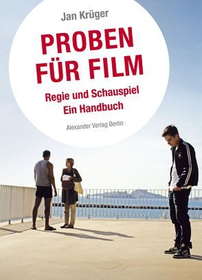 Proben für Film von Krüger,  Jan