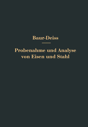 Probenahme und Analyse von Eisen und Stahl von Bauer,  Oswald, Deiß,  Eugen