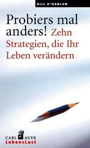 Probiers mal anders! von O´Hanlon,  Bill