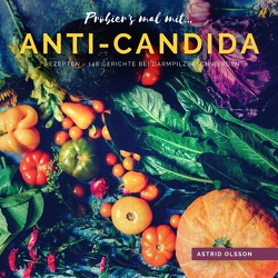 Probier’s mal mit… Anti-Candida-Rezepten von Olsson,  Astrid