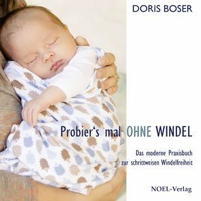 Probier´s mal ohne Windel von Boser,  Doris, NOEL-Verlag