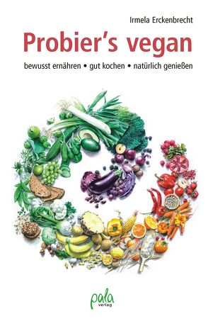 Probier’s vegan von Erckenbrecht,  Irmela, Schneevoigt,  Margret