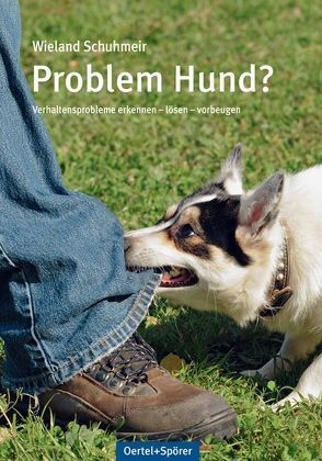 Problem Hund? von Schuhmeir,  Wieland