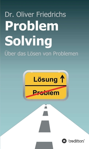 Problem Solving von Friedrichs,  Oliver