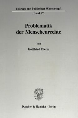 Problematik der Menschenrechte. von Dietze,  Gottfried