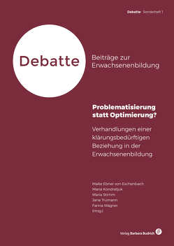 Problematisierung statt Optimierung? von Ebner von Eschenbach,  Malte, Kondratjuk,  Maria, Lobe,  Claudia, Messerschmidt,  Astrid, Stimm,  Maria, Trumann,  Jana, Wagner,  Farina