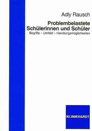 Problembelastete Schülerinnen und Schüler von Rausch,  Adly