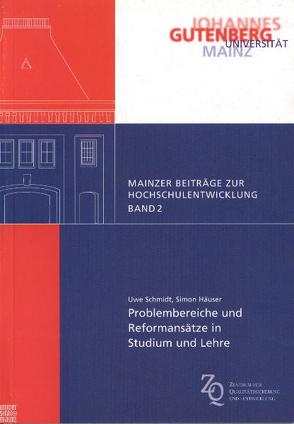 Problembereiche und Reformansätze in Studium und Lehre von Häuser,  Simon, Schmidt,  Uwe