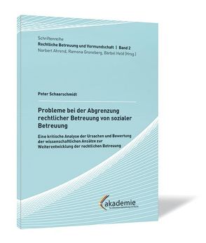 Probleme bei der Abgrenzung rechtlicher Betreuung von sozialer Betreuung von Schaarschmidt,  Peter