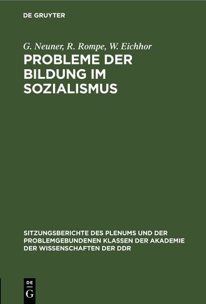 Probleme der Bildung im Sozialismus von Eichhor,  W., Neuner,  G., Rompe,  R
