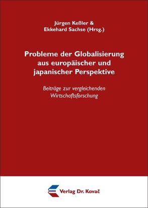 Probleme der Globalisierung aus europäischer und japanischer Perspektive von Keßler,  Jürgen, Sachse,  Ekkehard