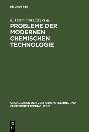 Probleme der modernen chemischen Technologie von Hartmann,  K., Schirmer,  W