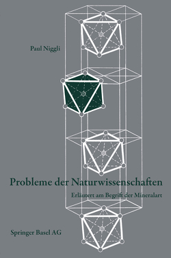 Probleme der Naturwissenschaften von Niggli,  P.