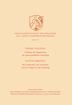 Probleme der Organisation der Wissenschaftlichen Forschung / Die Akzeleration der Geschichte und Ihre Folgen für die Erziehung von Piganiol,  Pierre