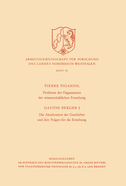 Probleme der Organisation der Wissenschaftlichen Forschung / Die Akzeleration der Geschichte und Ihre Folgen für die Erziehung von Piganiol,  Pierre