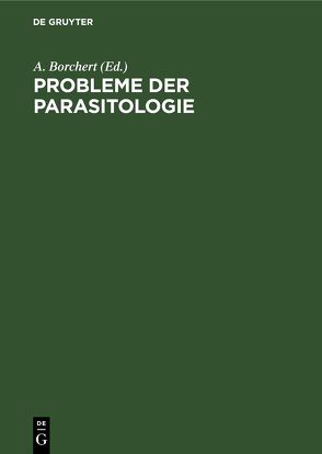 Probleme der Parasitologie von Borchert,  A.