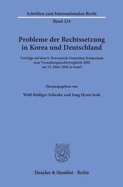 Probleme der Rechtssetzung in Korea und Deutschland. von Schenke,  Wolf-Rüdiger, Seok,  Jong Hyun