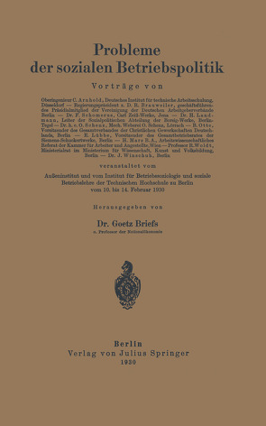 Probleme der sozialen Betriebspolitik von Arnhold,  C., Brauweiler,  R., Briefs,  Goetz, Landmann,  H., Lübbe,  E., Mars,  H., Otte,  B., Schenz,  O., Schomerus,  F., Winschuh,  J., Woldt,  R.