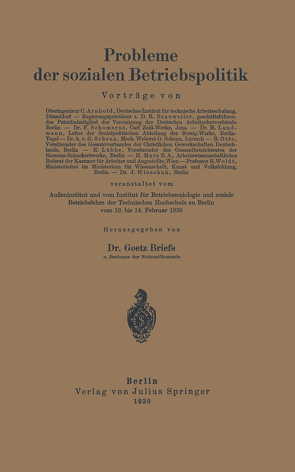 Probleme der sozialen Betriebspolitik von Arnhold,  C., Brauweiler,  R., Briefs,  Goetz, Landmann,  H., Lübbe,  E., Mars,  H., Otte,  B., Schenz,  O., Schomerus,  F., Winschuh,  J., Woldt,  R.