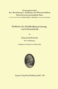 Probleme der Strahlenkonservierung von Lebensmitteln von Kuprianoff,  Johann