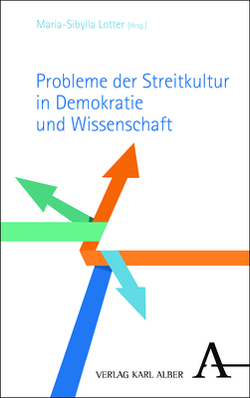 Probleme der Streitkultur in Demokratie und Wissenschaft von Lotter,  Maria-Sibylla