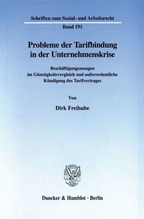 Probleme der Tarifbindung in der Unternehmenskrise. von Freihube,  Dirk