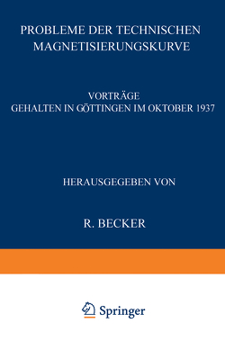 Probleme der Technischen Magnetisierungskurve von Becker,  R