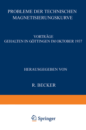 Probleme der Technischen Magnetisierungskurve von Becker,  R