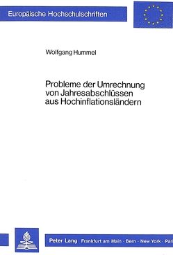 Probleme der Umrechnung von Jahresabschlüssen aus Hochinflationsländern von Hummel,  Wolfgang