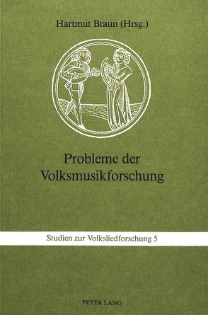 Probleme der Volksmusikforschung von Braun,  Hartmut