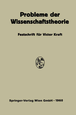 Probleme der Wissenschaftstheorie von Kraft,  Viktor, Topitsch,  Ernst