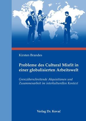 Probleme des Cultural Misfit in einer globalisierten Arbeitswelt von Brandes,  Kirsten