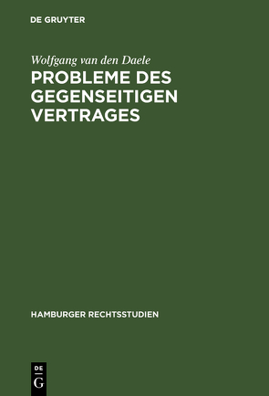 Probleme des gegenseitigen Vertrages von Daele,  Wolfgang van den