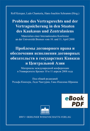 Probleme des Vertragsrechts und der Vertragssicherung in den Staaten des Kaukasus und Zentralasiens von Chanturia,  Lado, Knieper,  Rolf, Schramm,  Hans-Joachim