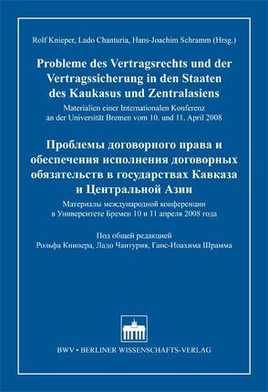 Probleme des Vertragsrechts und der Vertragssicherung in den Staaten des Kaukasus und Zentralasiens von Chanturia,  Lado, Knieper,  Rolf, Schramm,  Hans-Joachim