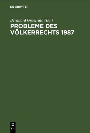 Probleme des Völkerrechts 1987 von Graefrath,  Bernhard