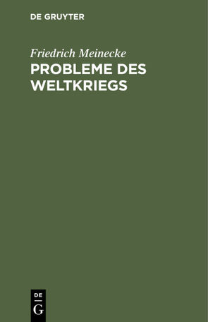 Probleme des Weltkriegs von Meinecke,  Friedrich