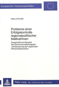 Probleme einer Erfolgskontrolle regionalpolitischer Massnahmen von d'Orville,  Hans