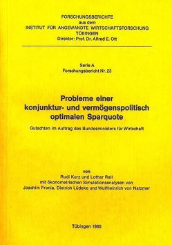 Probleme einer konjunktur- und vermögenspolitisch optimalen Sparquote von Fronia,  Joachim, Kurz,  Rudi, Lüdeke,  Dietrich, Natzmer,  Wulfheinrich von, Rall,  Lothar