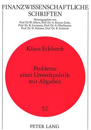 Probleme einer Umweltpolitik mit Abgaben von Eckhardt,  Klaus