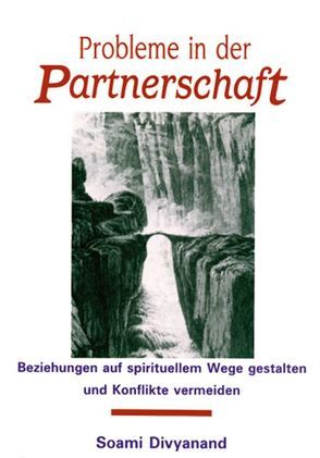 Probleme in der Partnerschaft von Divyanand,  Soami, Kreutzer,  Anke