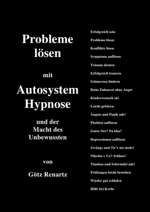 Probleme lösen mit Autosystemhypnose und der Macht des Unbewussten von Renartz,  Götz