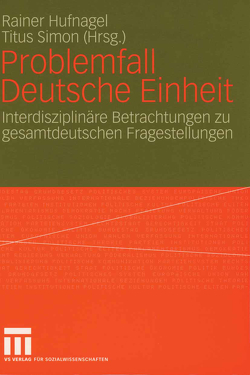 Problemfall Deutsche Einheit von Hufnagel,  Rainer, Simon,  Titus