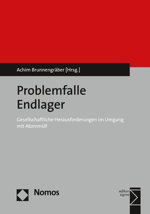 Problemfalle Endlager von Brunnengraeber,  Achim