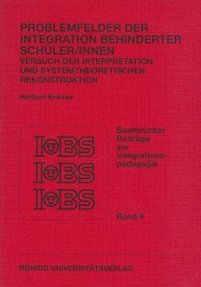 Problemfelder der Integration behinderter Schüler/innen von Krämer,  Herbert