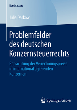 Problemfelder des deutschen Konzernsteuerrechts von Darkow,  Julia