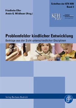 Problemfelder kindlicher Entwicklung von Eller,  Friedhelm, Wildfeuer,  Armin G.