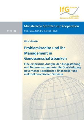 Problemkredite und ihr Management in Genossenschaftsbanken von Schlaefke,  Mike