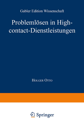 Problemlösen in High-contact-Dienstleistungen von Otto,  Holger