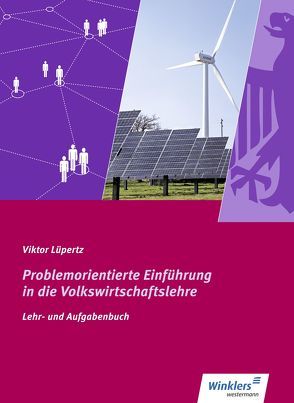 Problemorientierte Einführung in die Volkswirtschaftslehre von Lüpertz,  Viktor